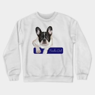 Frenchie dad Crewneck Sweatshirt